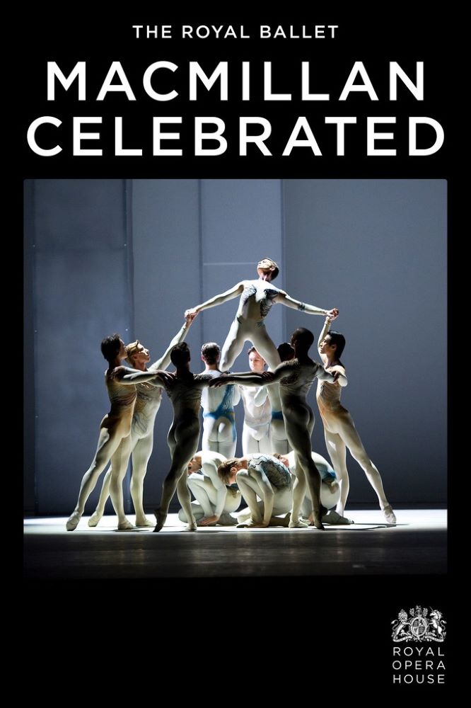 The Royal Ballet: Macmillan Celebrated